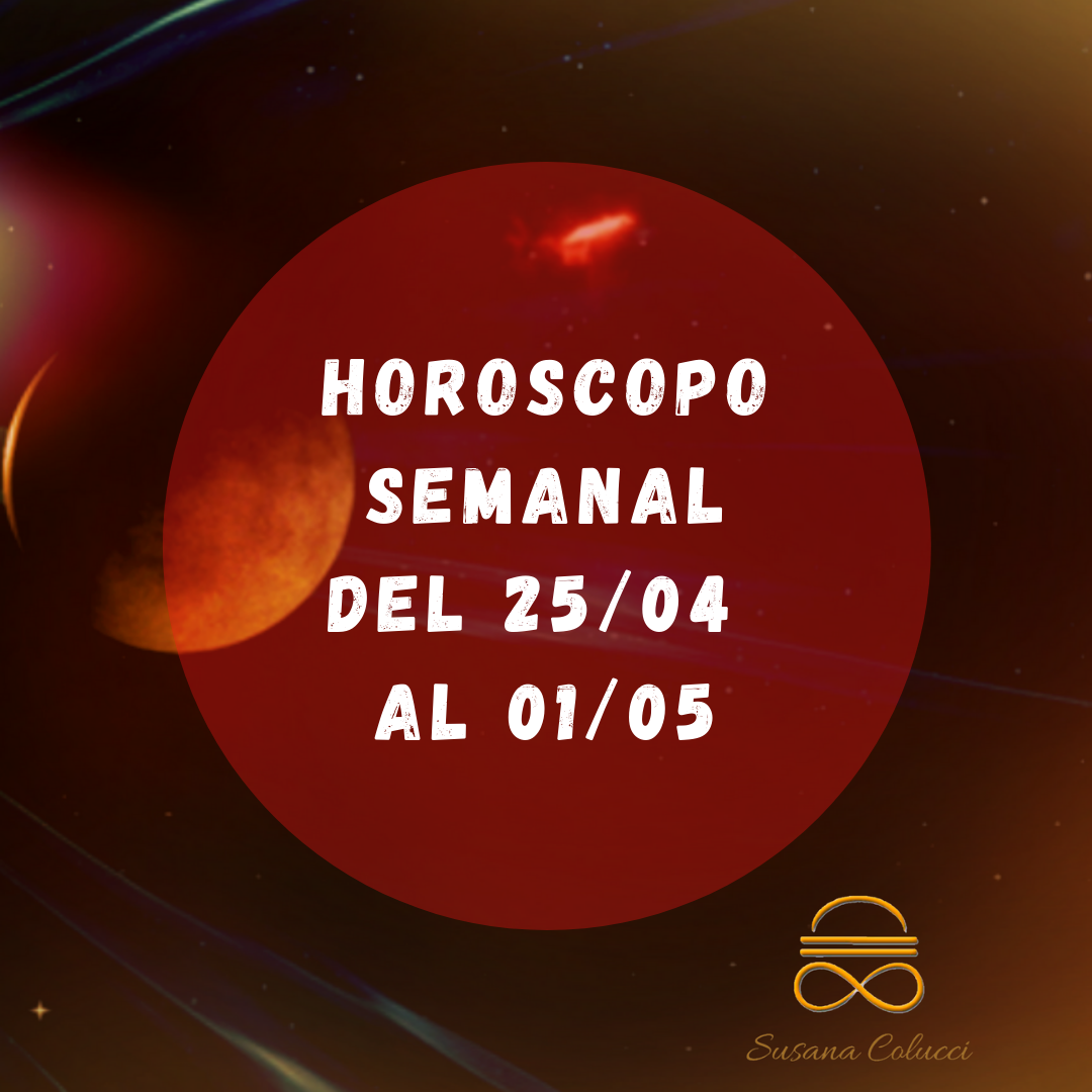 Horoscopia Hoy Horóscopo Semanal Del 2504 Al 0105 Con Luna Nueva 